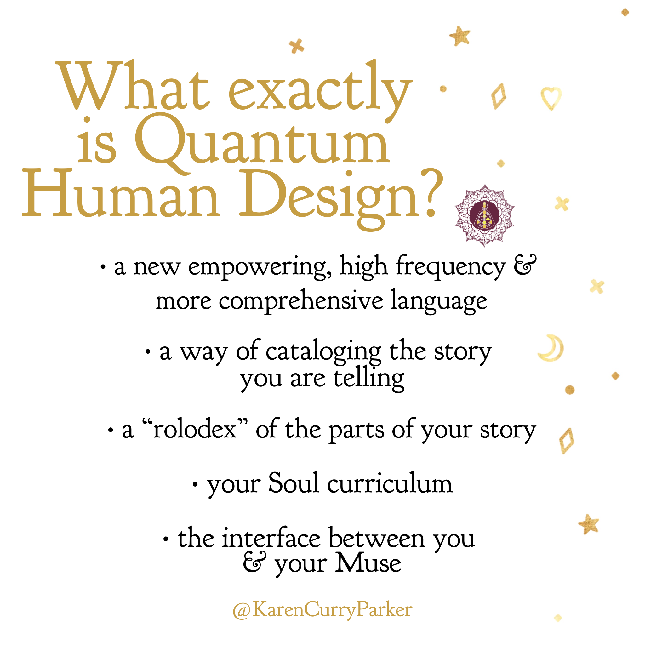 Quantum Human Design™ Level 1 Karen Curry Parker