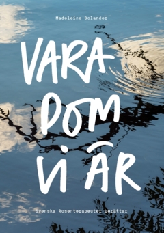 Vara Dom Vi Är - Svenska Rosenterapeuter berättar