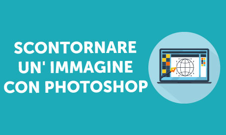 Corso-Online-Scontornare-un&#39;immagine-con-Photoshop-Life-Learning
