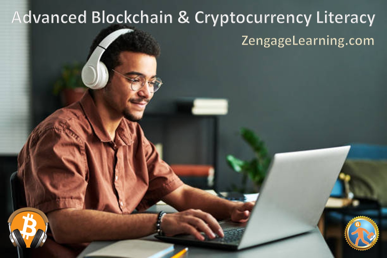 Advanced Blockchain and Cryptocurrency Literacy - Zengage Learning