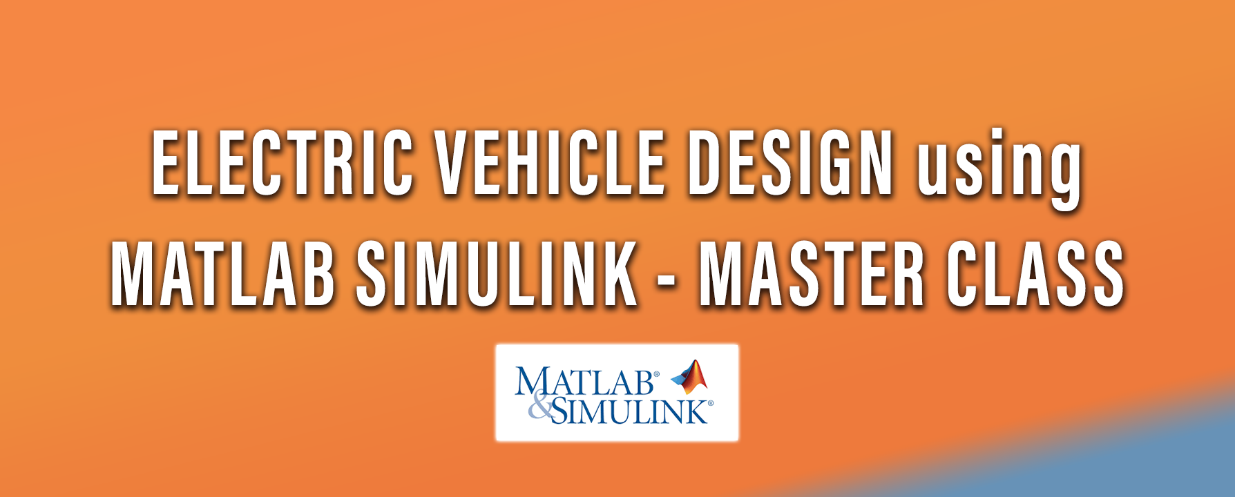 Electric Vehicle Design using MATLAB SIMULINK Pantech University