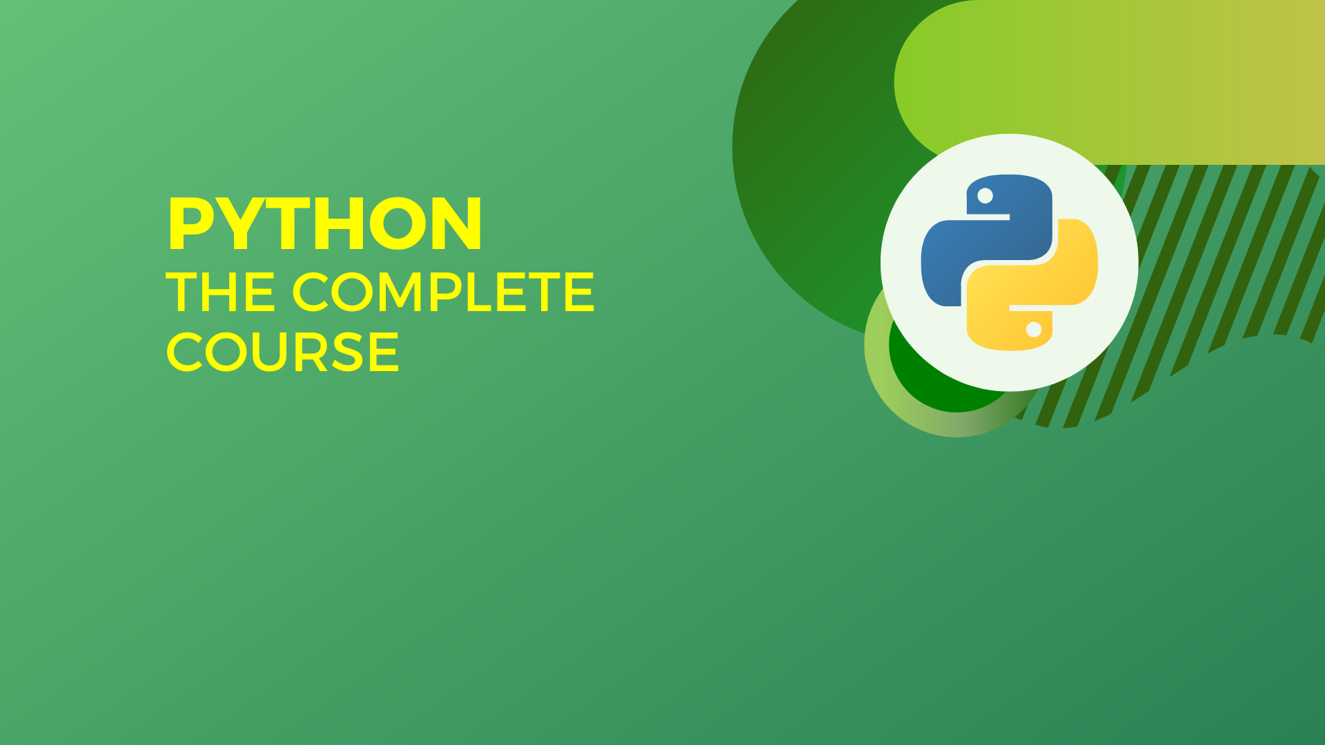 PYTHON, The complete course