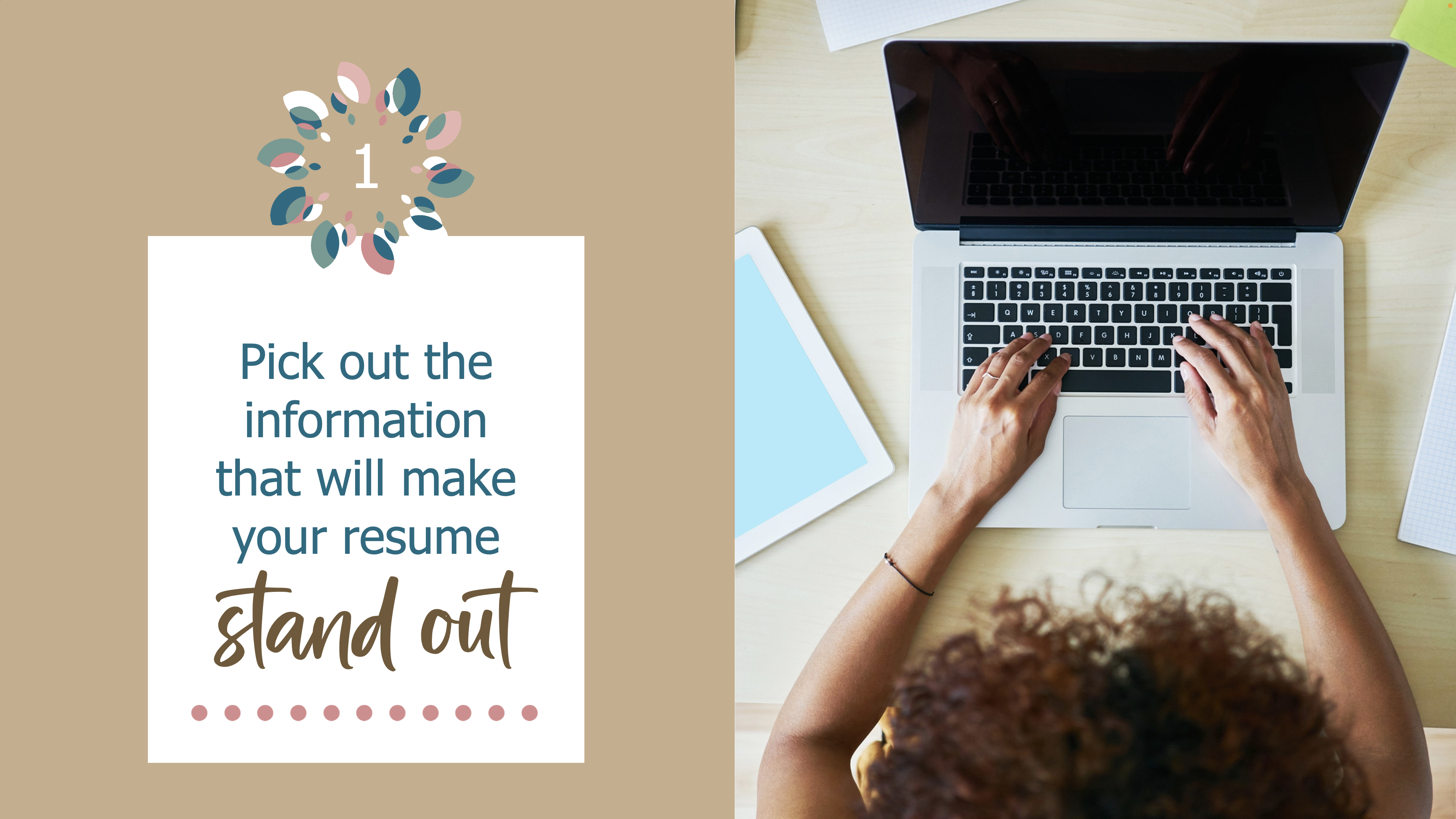 Learn how to pick out the information that will make your resume stand out
