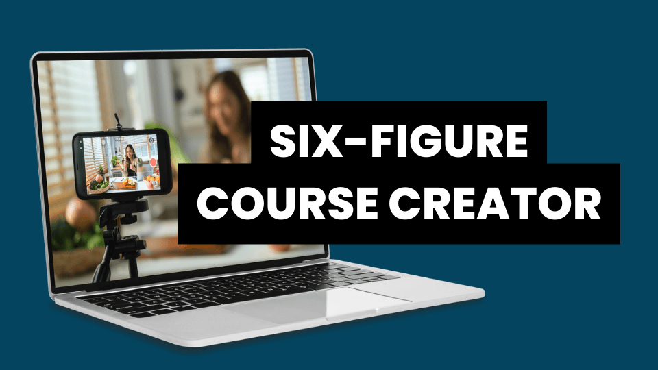 six figure course creator
