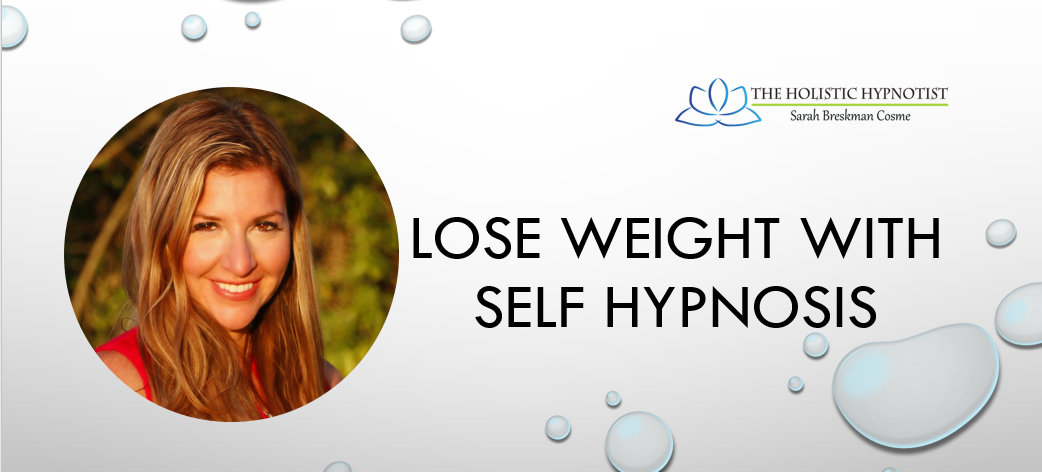 Sarah Breskman Cosme - Lose Weight with Self Hypnosis