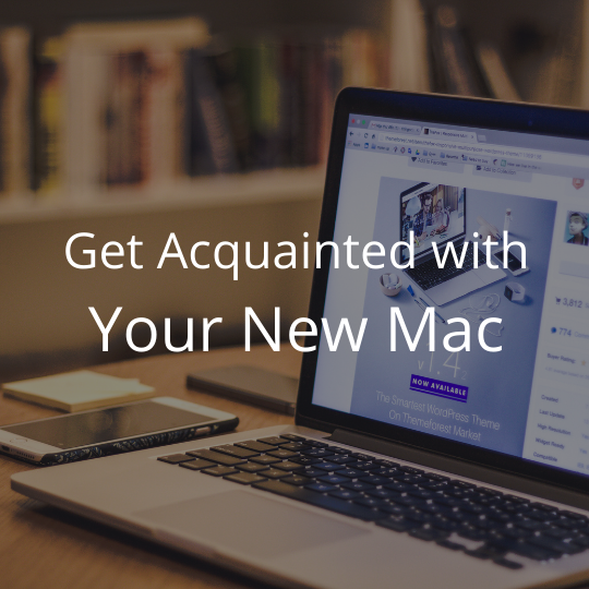 Get Acquainted with Your New Mac