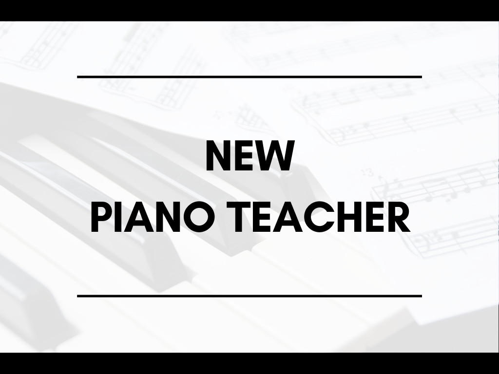 New Piano Teacher