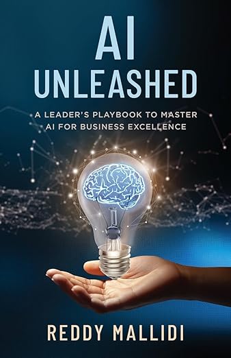 AI UNLEASHED: A Leaders Playbook to Master AI for Business Excellence
