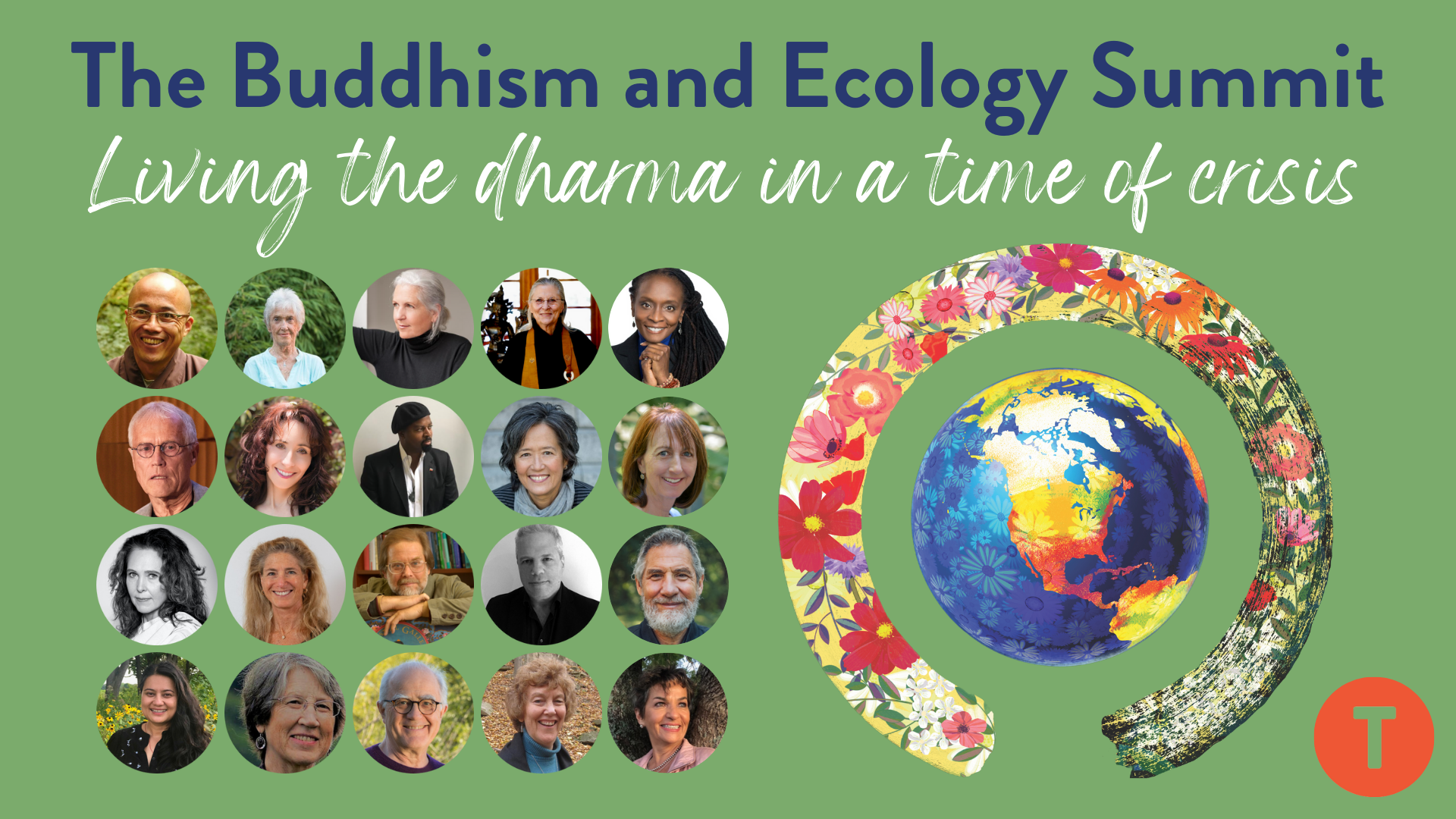 The Buddhism and Ecology Summit: Living the dharma in a time of crisis. Headshots of each speaker in the series.