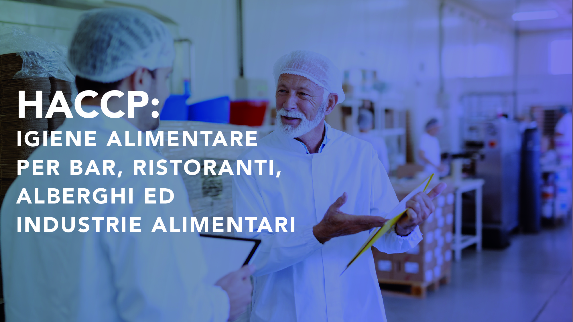 HACCP: Igiene Alimentare per Bar, Ristoranti, Alberghi ed Industrie Alimentari