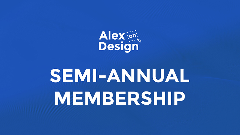 Alex On Design Semi - Annual Membership