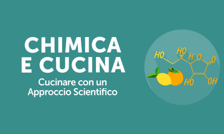 Corso-Online-Chimica&amp;amp;Cucina-Cucinare-con-un-Approccio-Scientifico-Life-Learning