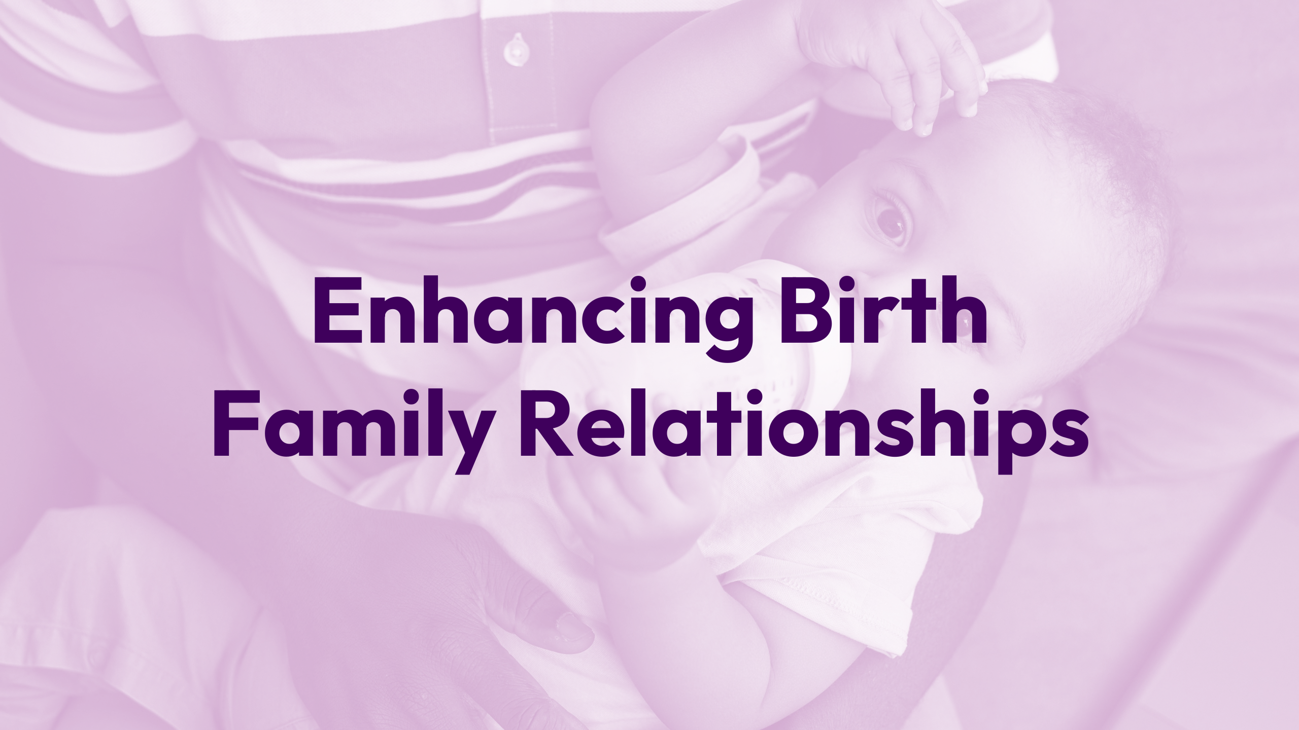 Navigating the Birth Parent Relationship Webinar