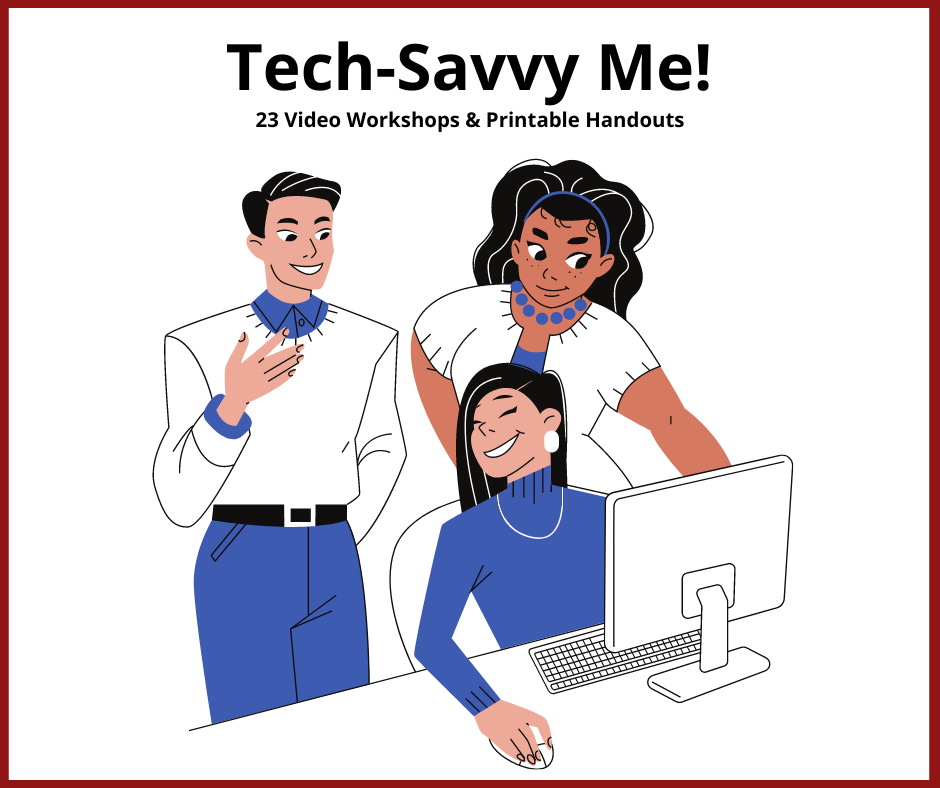 Tech Savvy Me! Boot Camp Workshop Series & Printable Handouts