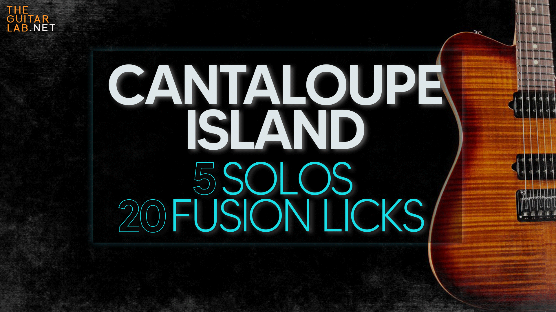 Cantaloupe Island : 20 Jazz Fusion Guitar Licks 