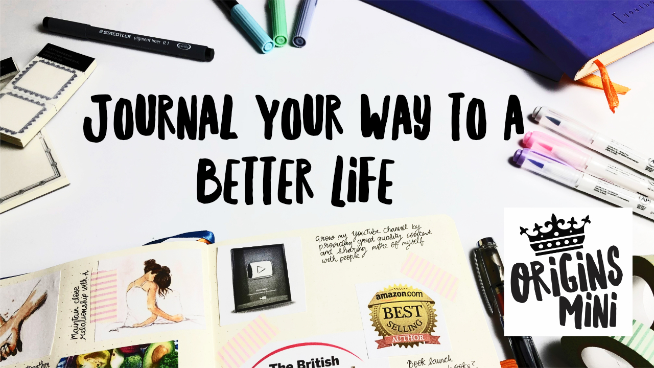 Journal Your Way to a Better Life