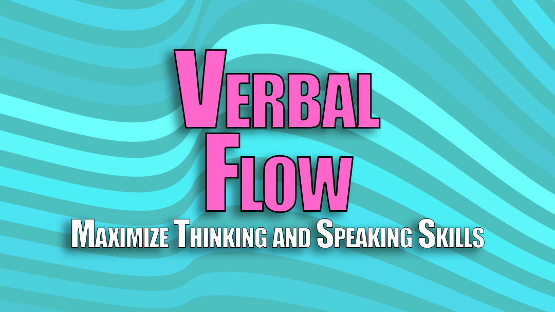 Verbal Flow