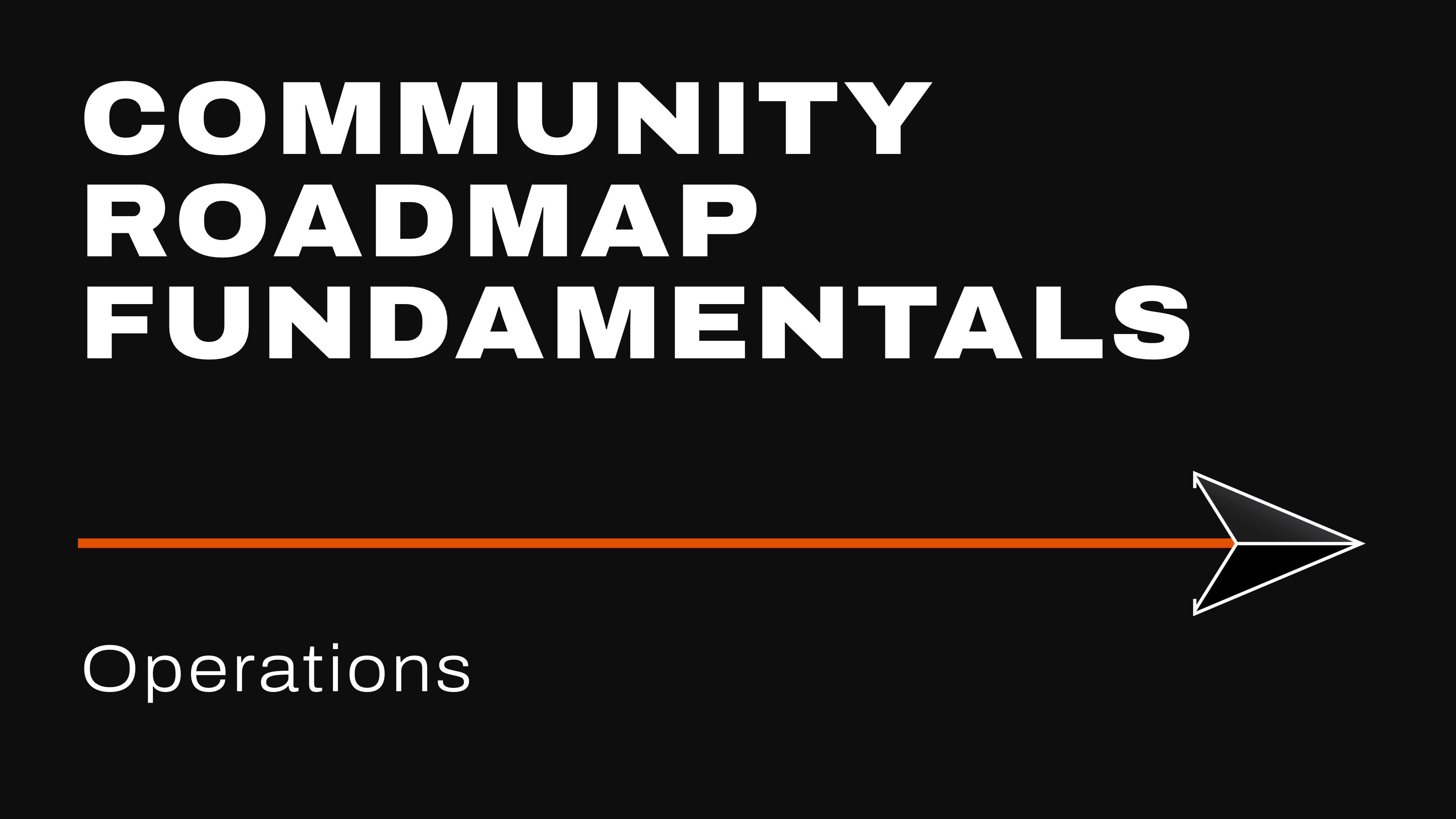 Community Roadmap Fundamentals