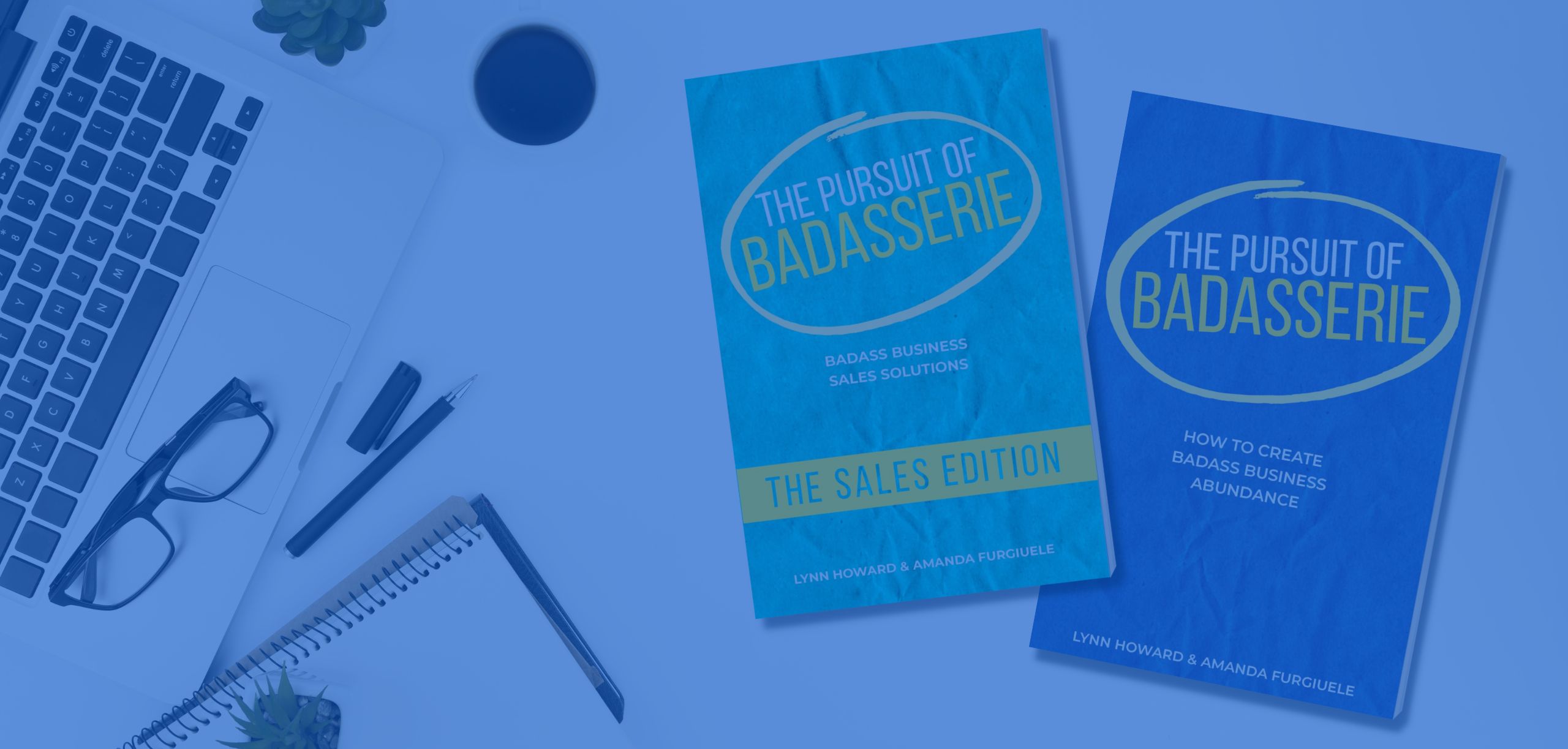 The Pursuit of Badasserie