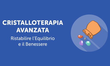 Corso-Online-Cristalloterapia-Avanzata-Equilibrio-Benessere-Life-Learning