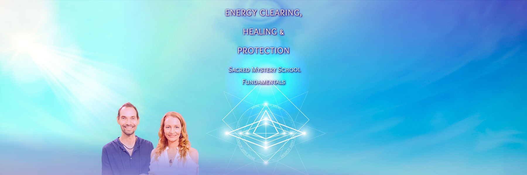 Energy Clearing, Healing & Protection - Advanced