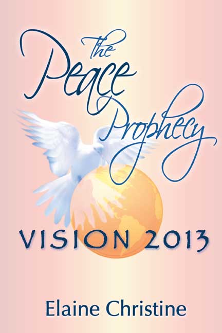 The Peace Prophecy Vision 2013