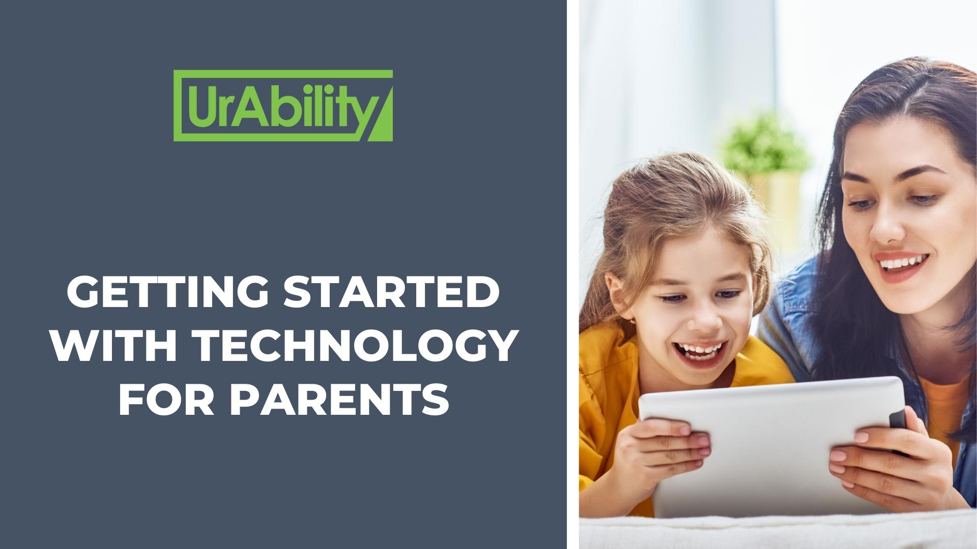 Getting Started with Technology for Parents
