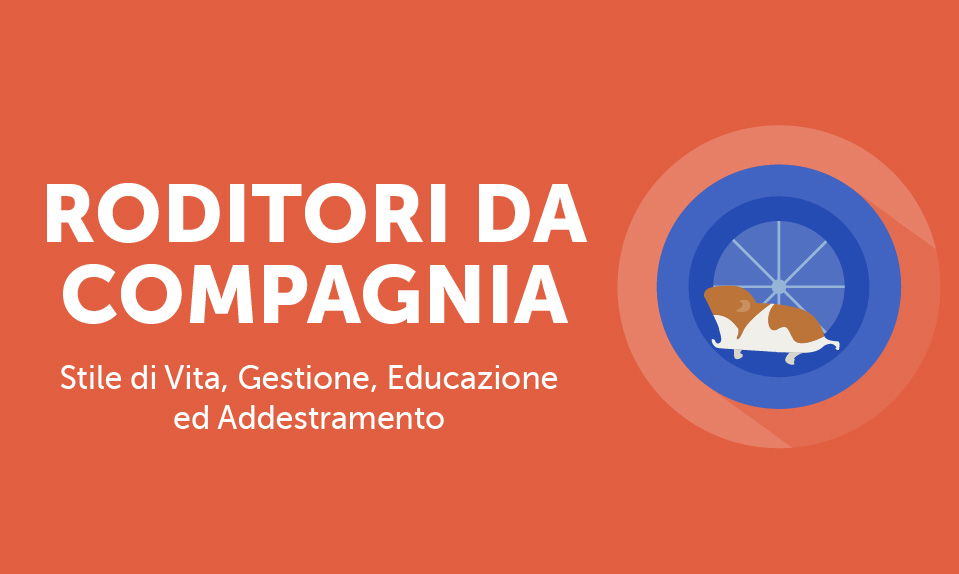 Corso-Online-Roditori-da-Compagnia-Stile-di-Vita-Gestione-Educazione-ed-Addestramento-Life-Learning
