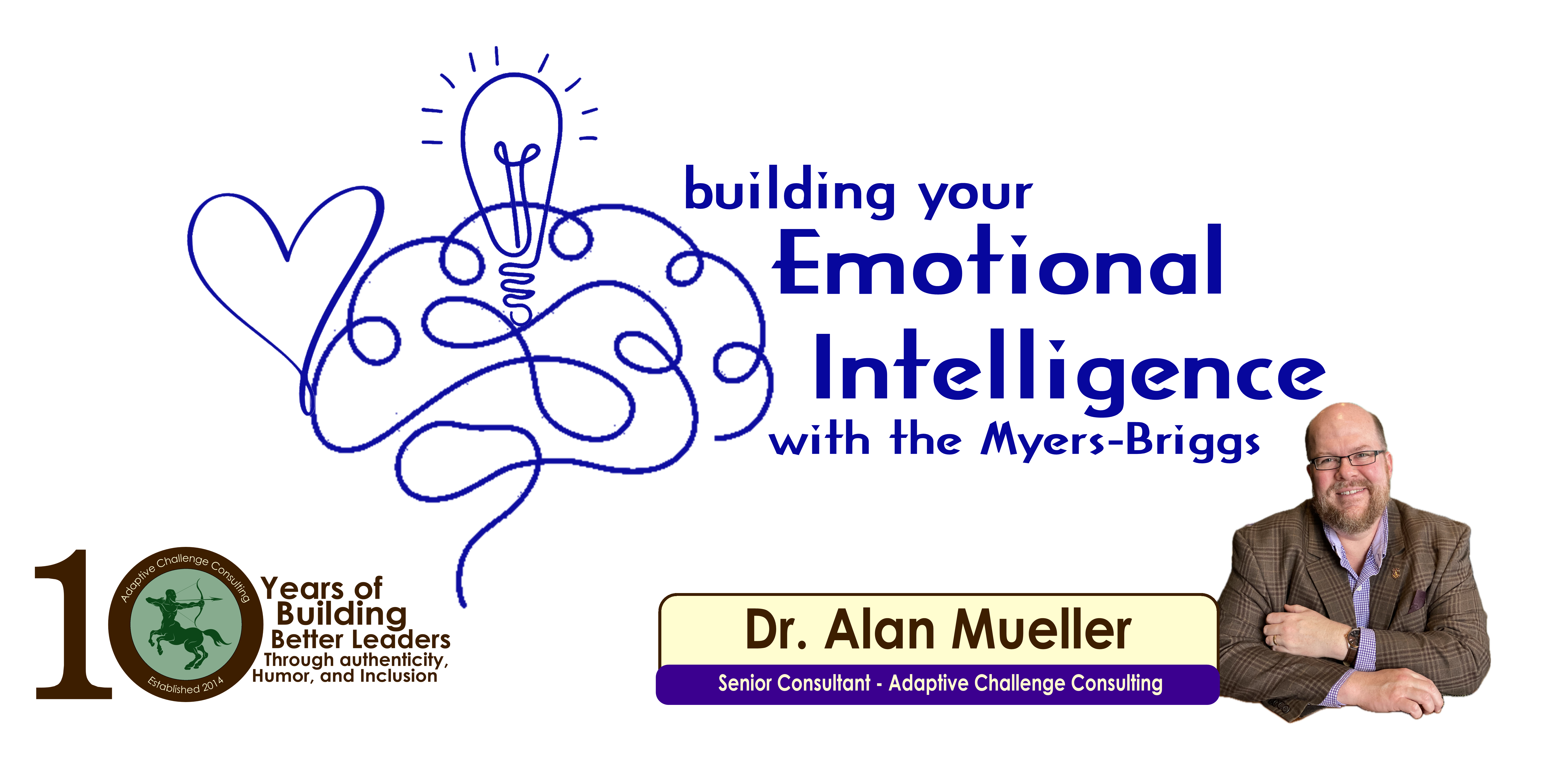 Building Emotional Intelligence Through Understanding Personality Type with Dr. Alan Mueller