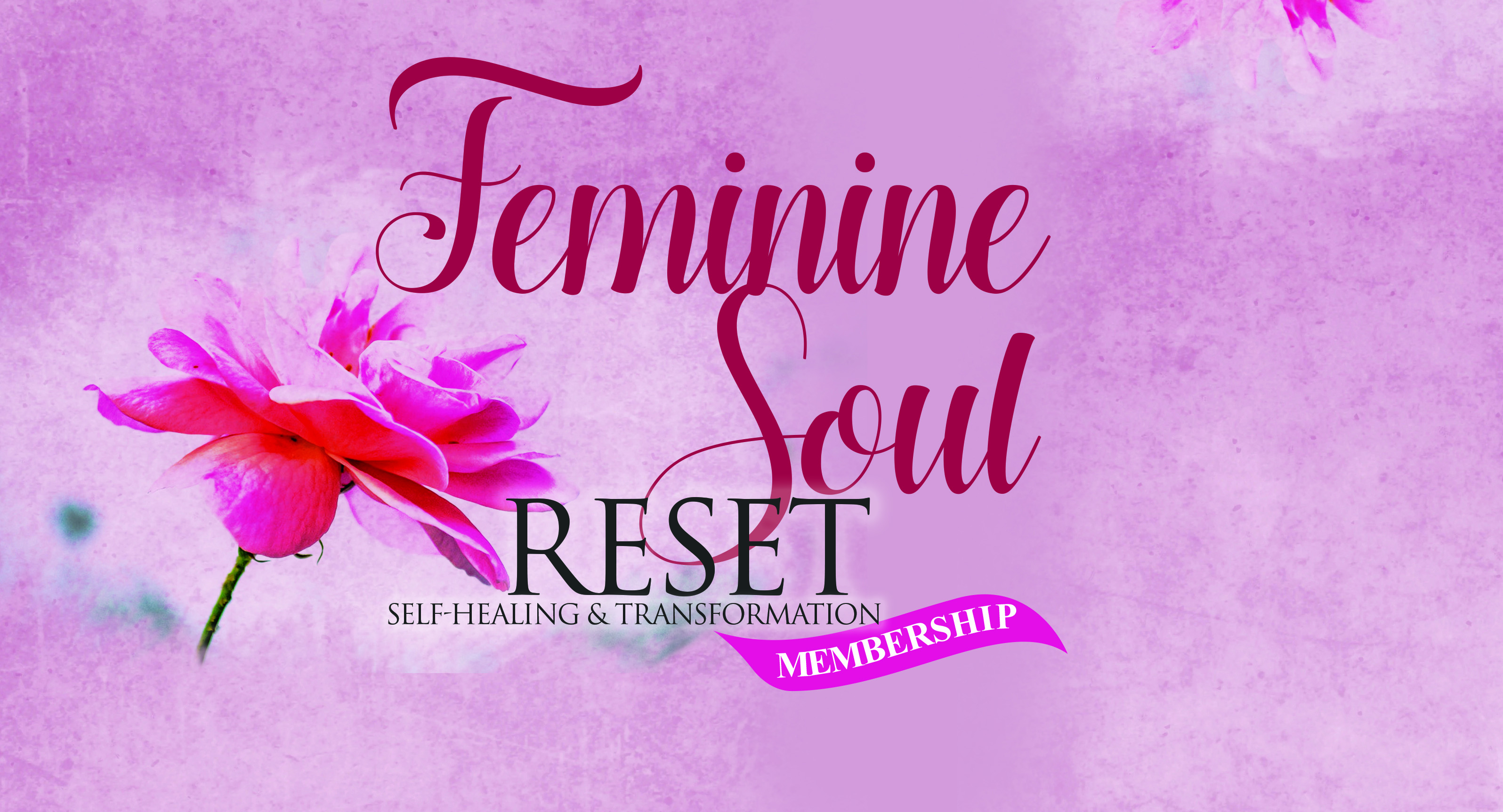 Feminine Soul Reset: Self-Healing and Transformation MEMBERSHIP