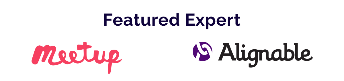 Featured expert by Meetup and Alignable