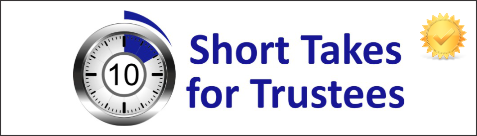 Short Takes for Trustees