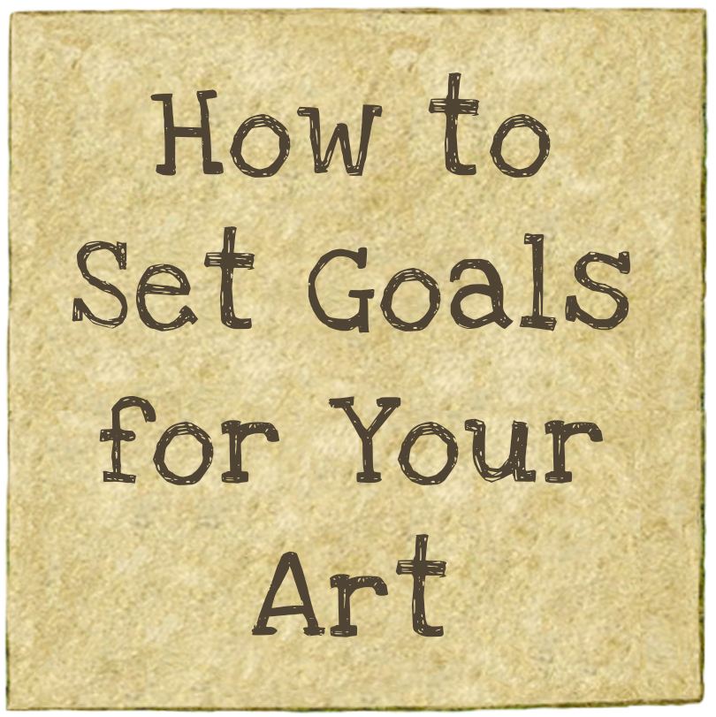 How to set goals for your art