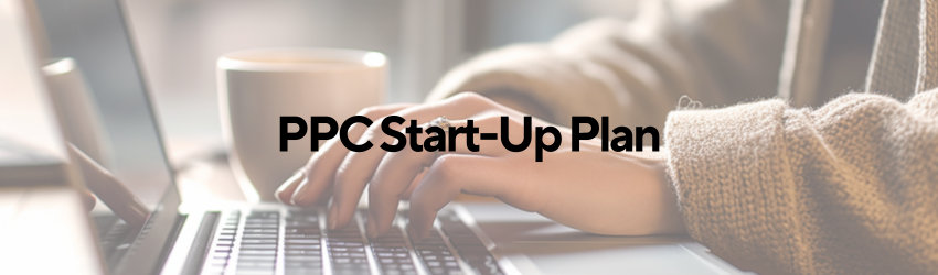 PPC Start-Up Plan