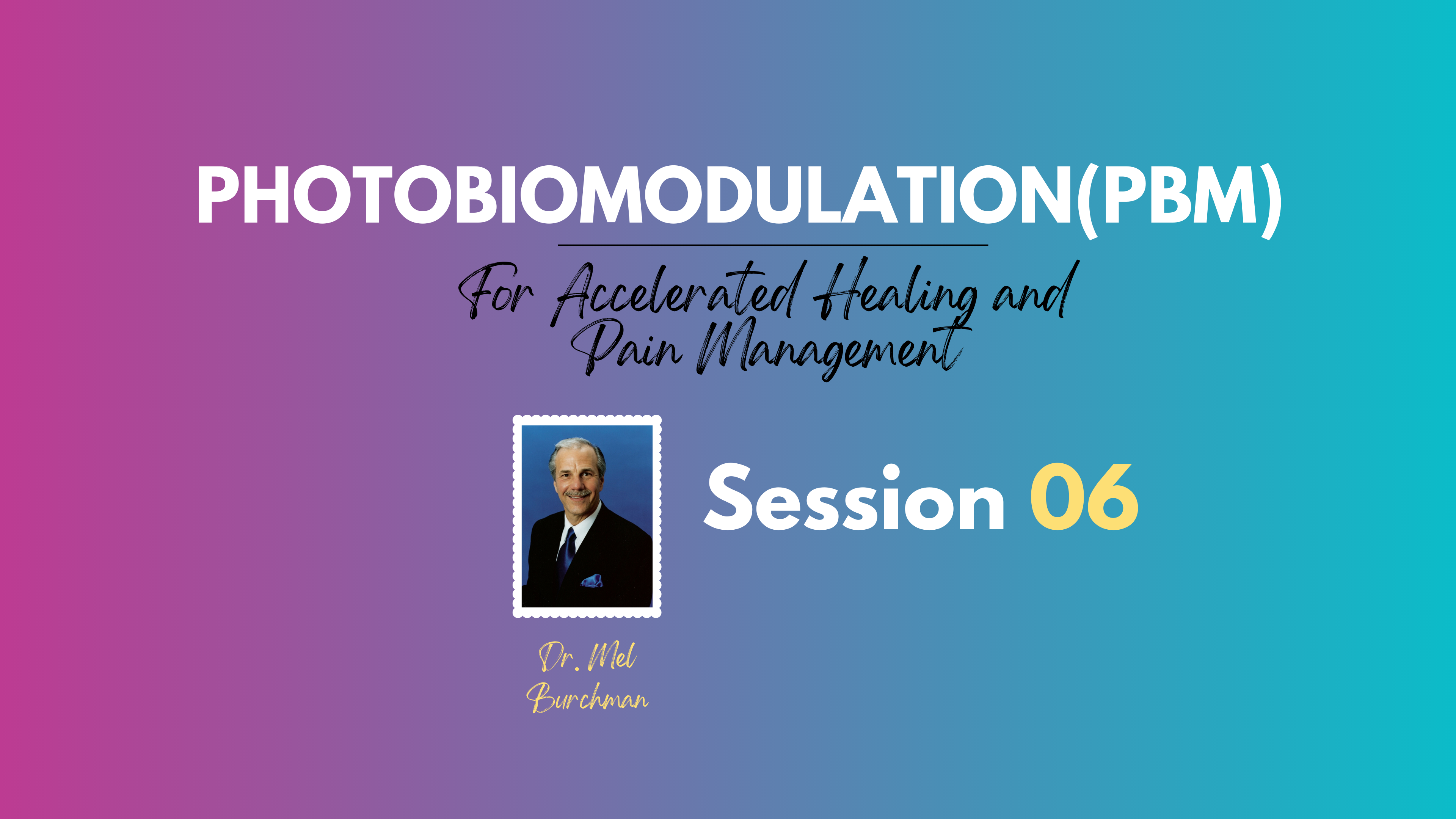 Photobiomodulation (PBM) for Accelerated Healing and Pain Management