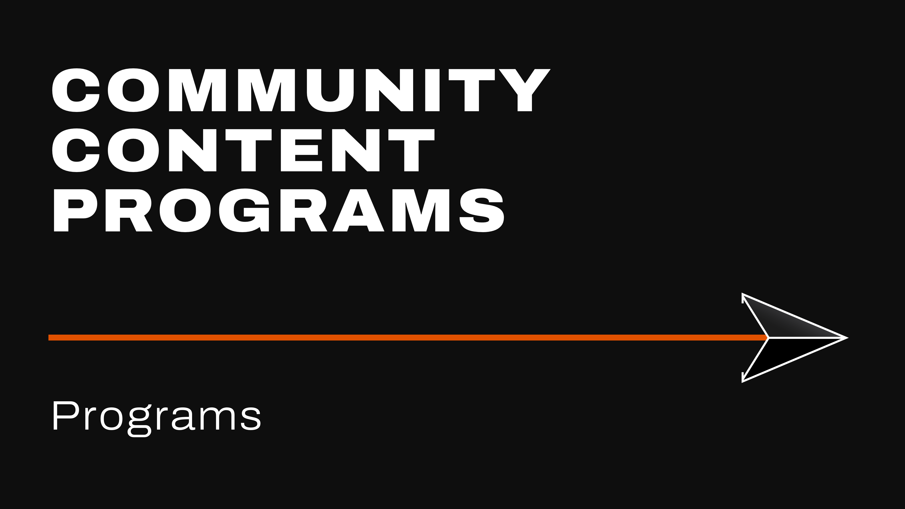 Community Content Programs