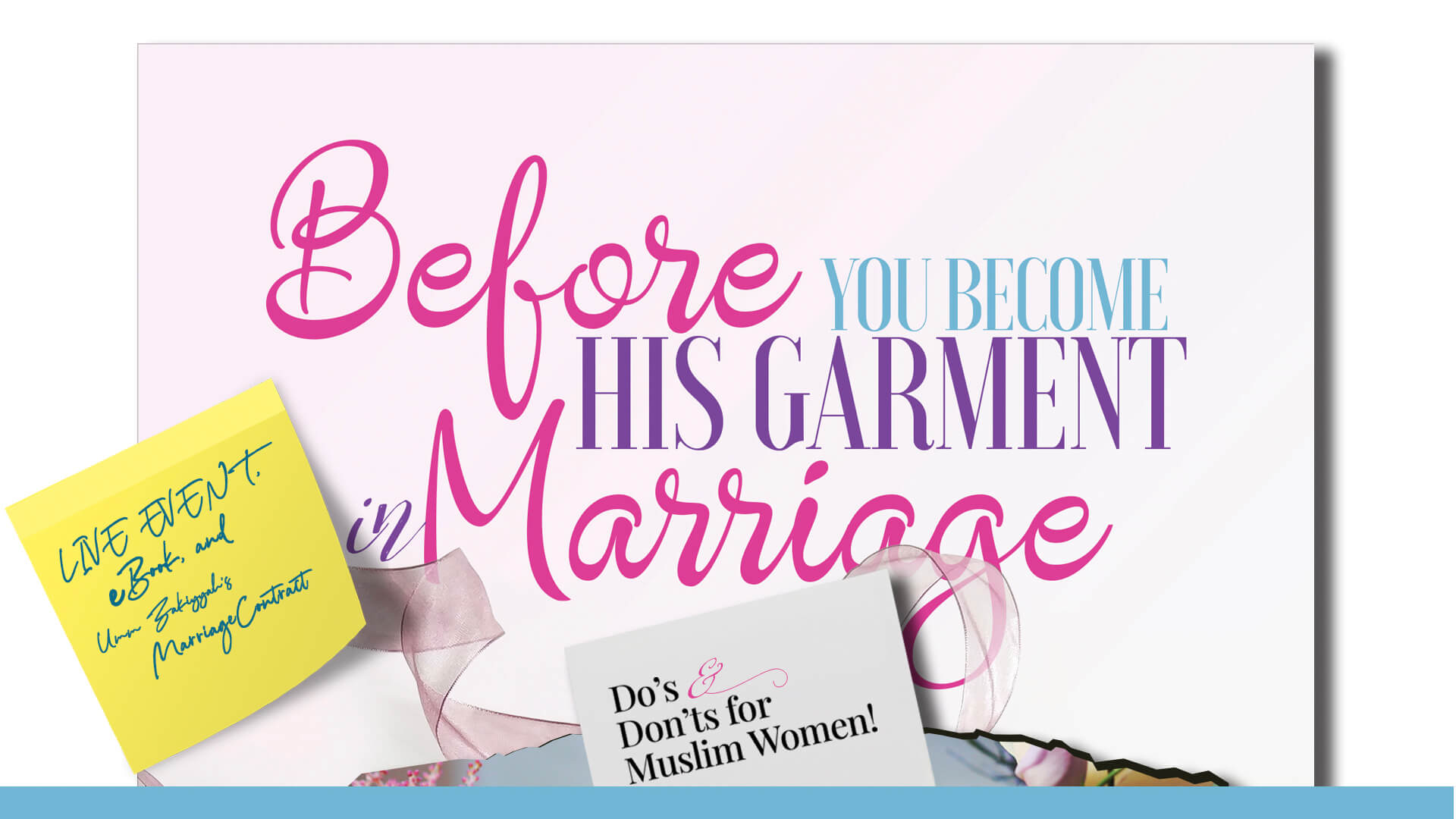 Before You Become His Garment in Marriage: Do&#39;s and Don&#39;ts for Muslims Women