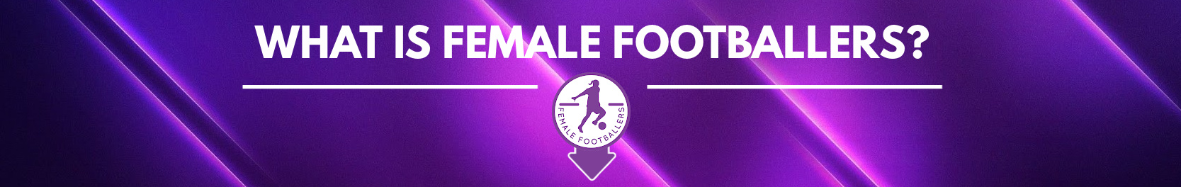 What is Female Footballers?