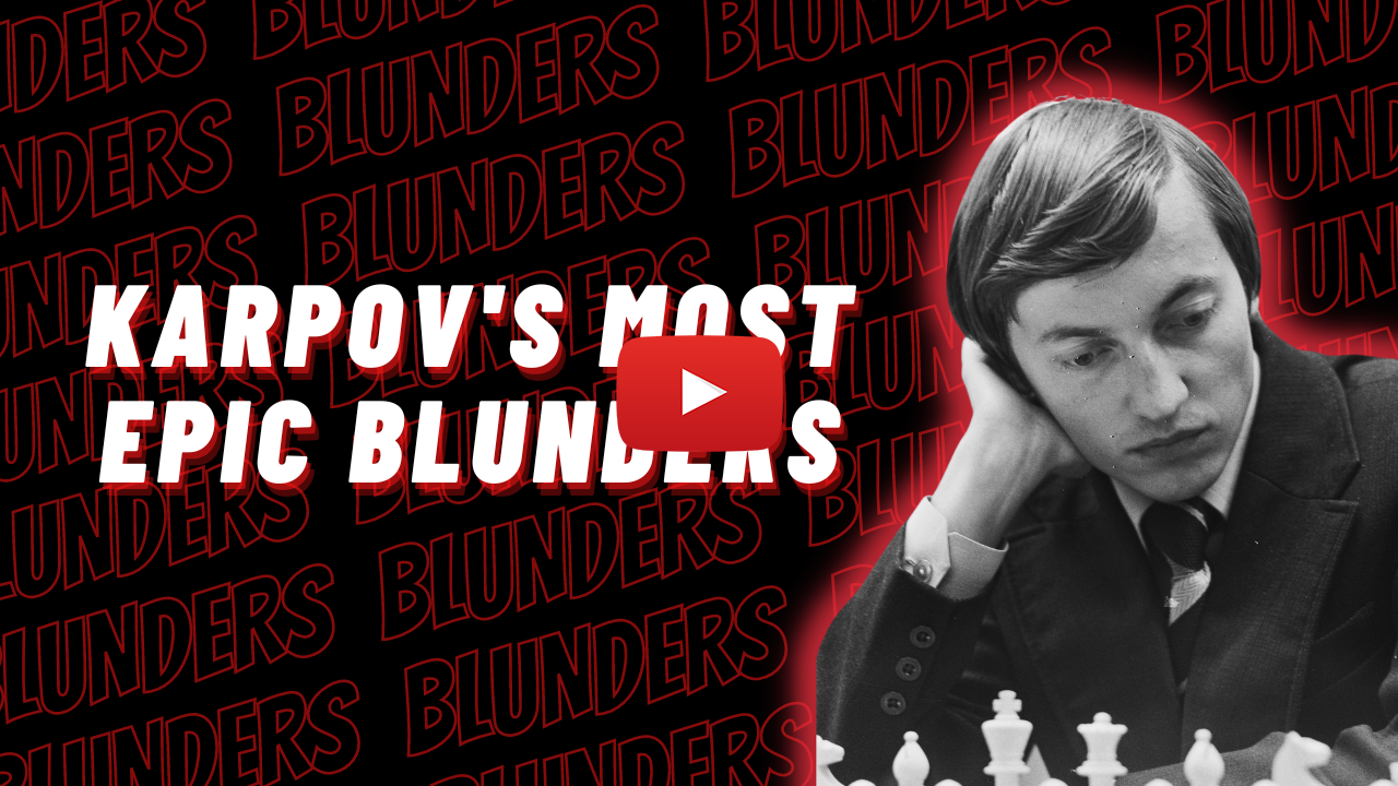 Watch my new video Karpov&#39;s most epic blunders