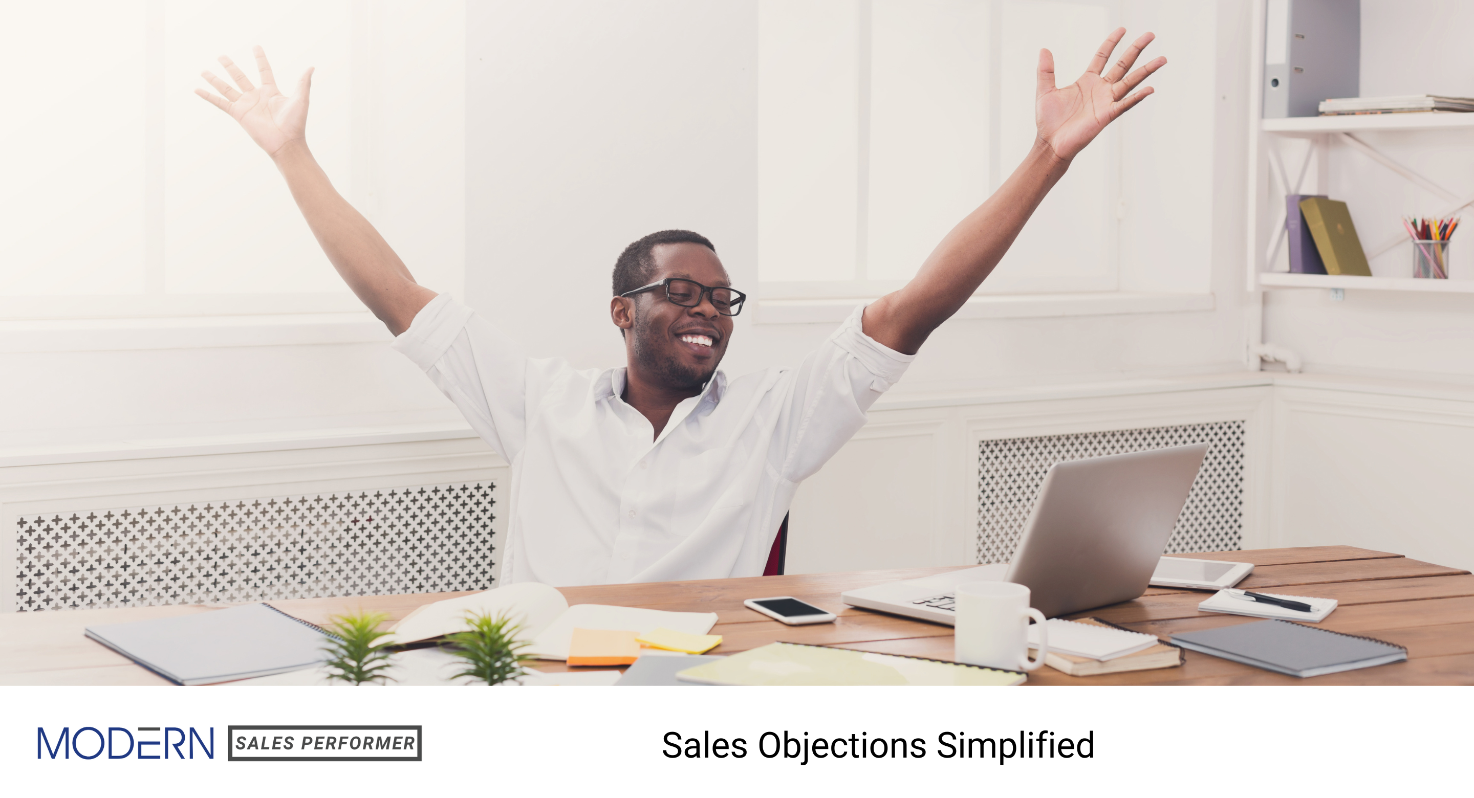 Sales Objections Simplified Sales In 21 Days