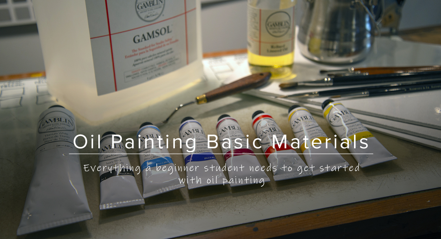 Basic oil painting materials needed for RL Caldwell Studios painting courses