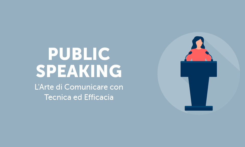 Corso-Online-Public-Speaking-Comunicare-Tecnica-Efficacia-Life-Learning