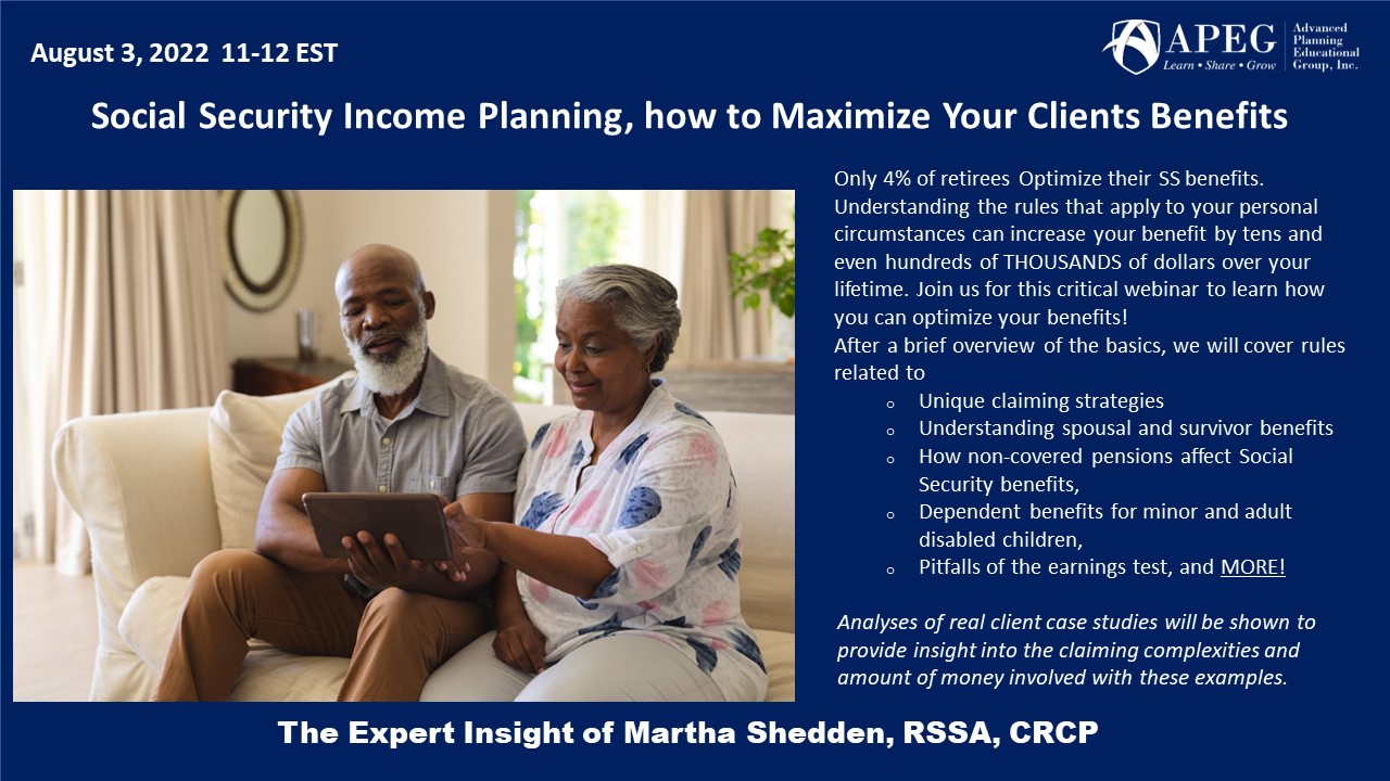 APEG Social Security Income Planning, how to Maximize Your Clients Benefits