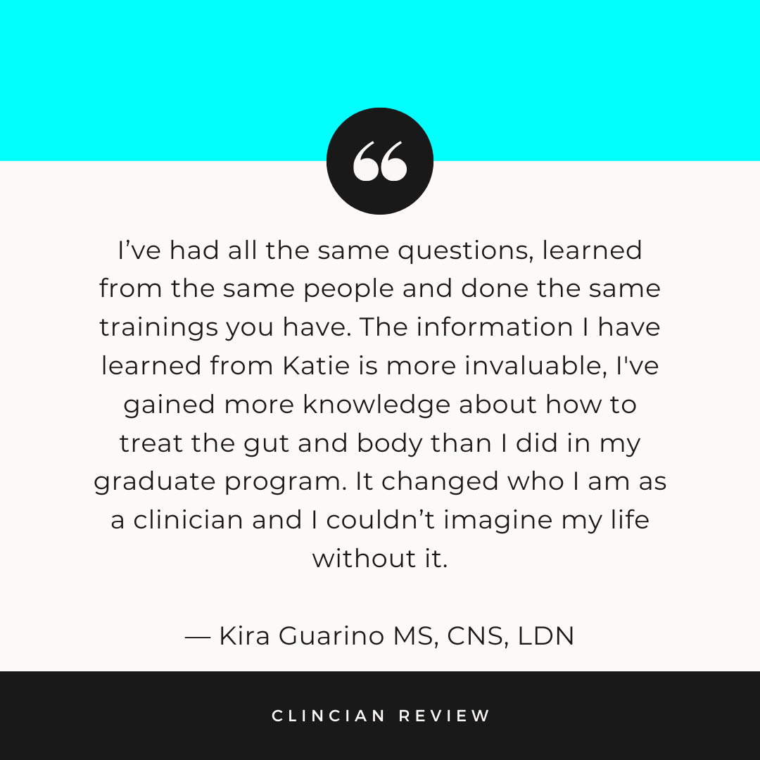 I've had all the same question, learned from the same people and done the same trainings you have. The information I have learned from Katie is more invaluable. I've gained more knowledge about how to treat the gut and body than I did in my graduate program. It changed who I am as a clinician and I couldn't imagine my life without it.