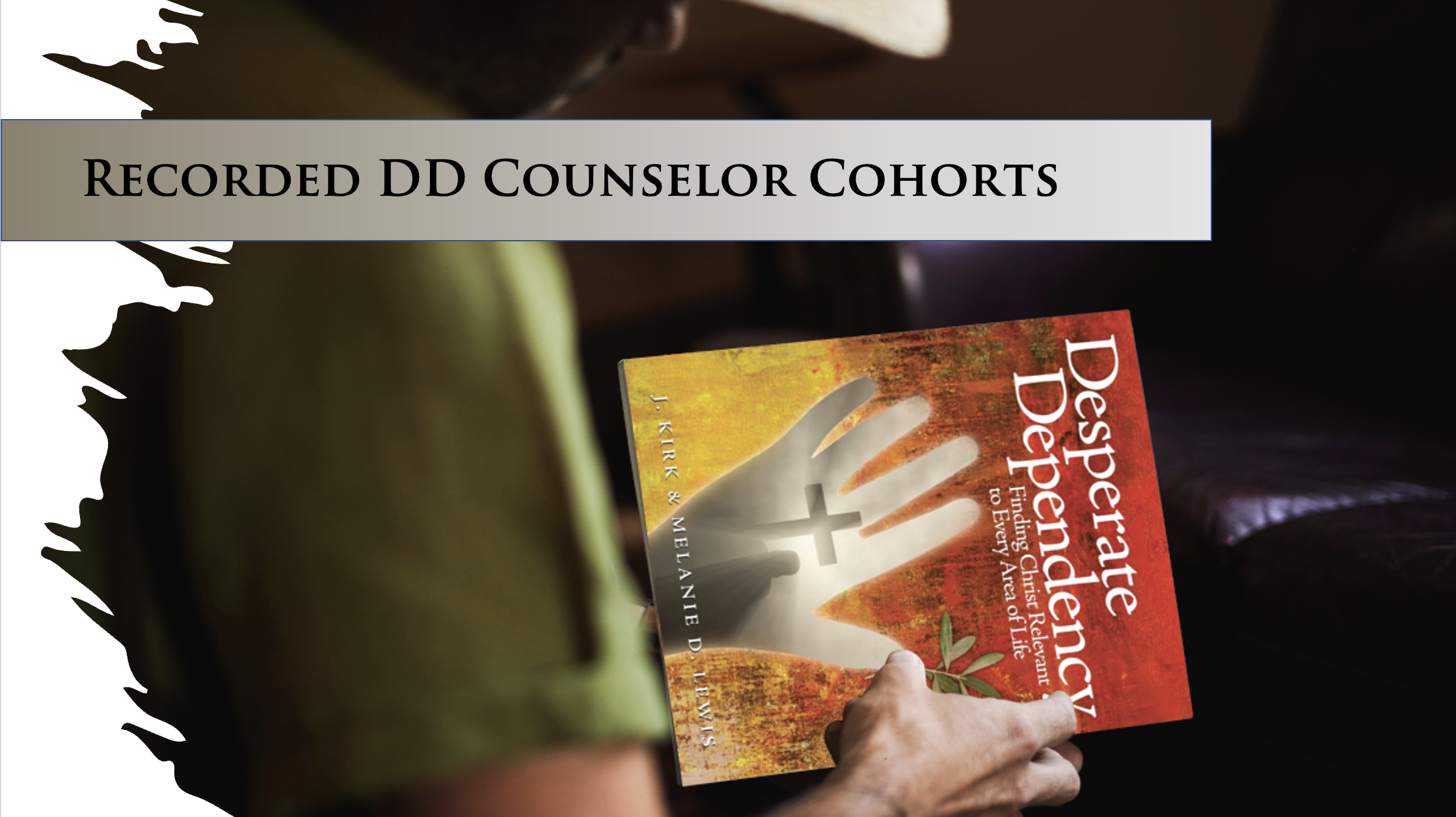 Desperate Dependency Recorded Counselor Cohort 401R