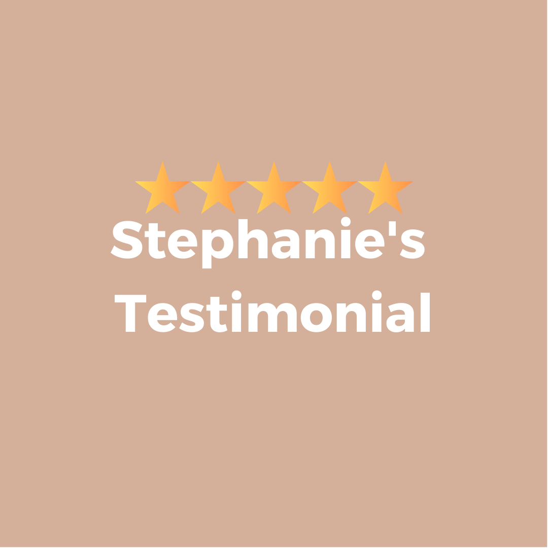 Stephanie's Testimonial