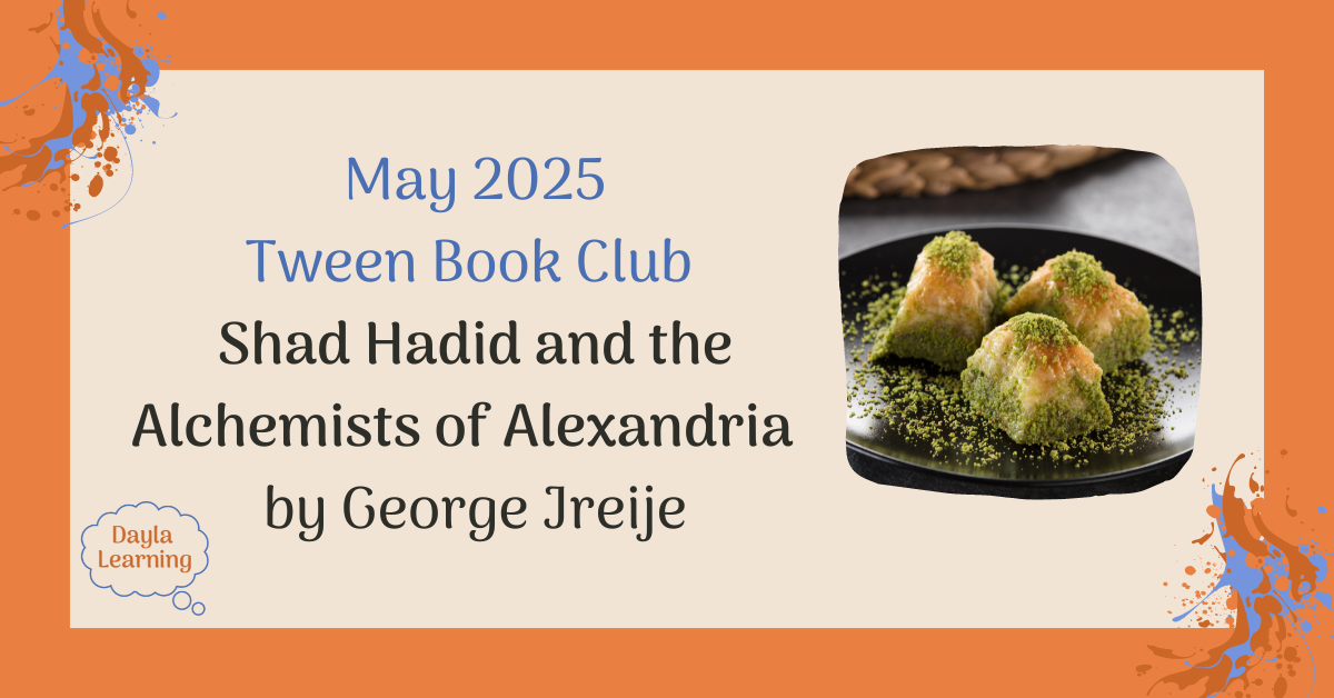 May 2025 Tween Book Club Shad Hadid and the Alchemists of Alexandria by George Jreije