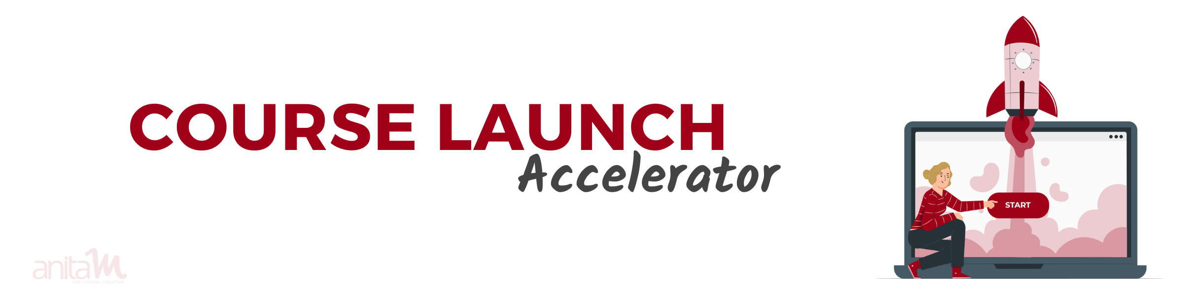 Course Launch Accelerator with AnitaM