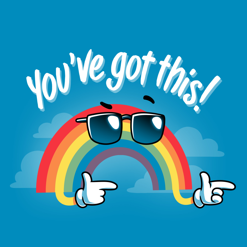 Text: You got this (in rainbow colors)