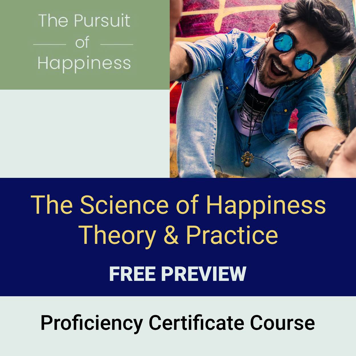 The Science of Happiness Proficiency Certificate Course